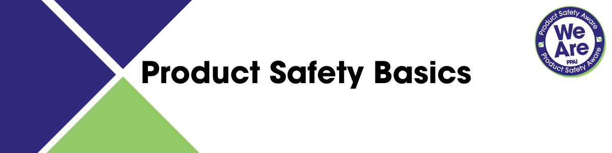 PSA Required: Product Safety Basics